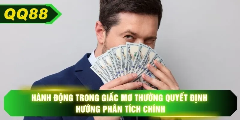 Hành động trong giấc mơ thường quyết định hướng phân tích chính