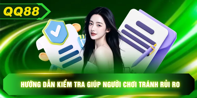 Hướng dẫn kiểm tra giúp người chơi tránh rủi ro